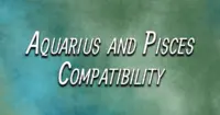 Aquarius and Pisces Compatibility