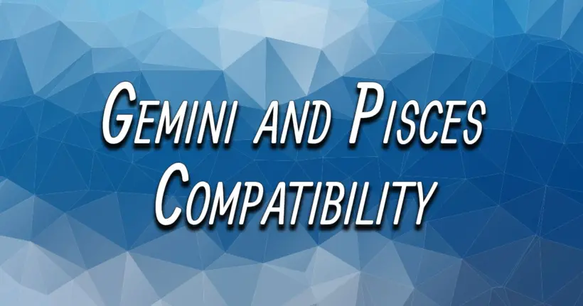 Gemini and Pisces Compatibility