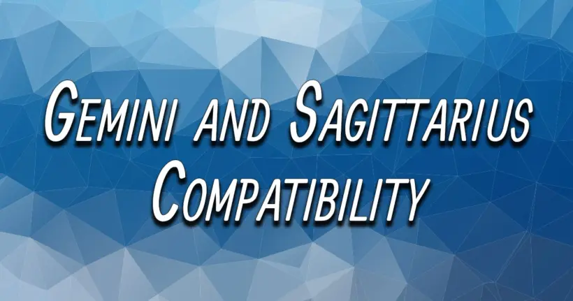 Gemini and Sagittarius Compatibility