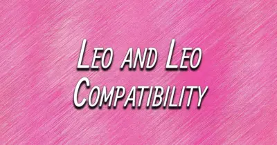 Leo and Leo Compatibility