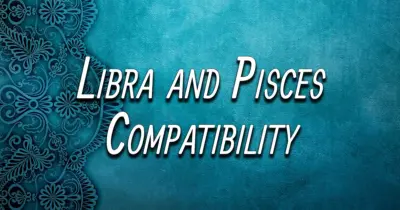 Libra and Pisces Compatibility