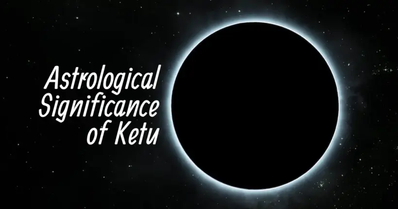 Planet Ketu Astrological Significance