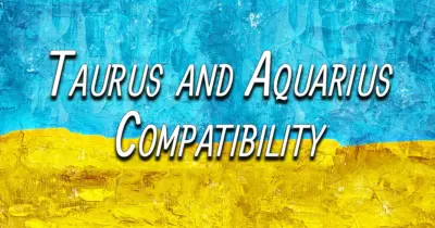 Taurus and Aquarius Compatibility