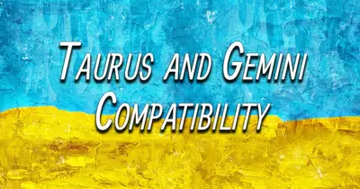 Taurus and Gemini Compatibility