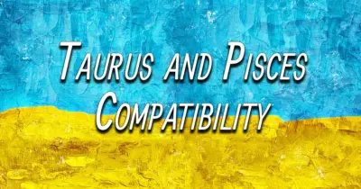 Taurus and Pisces Compatibility